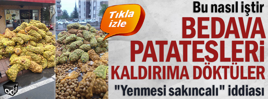 Bu nasıl iştir... Bedava patatesleri kaldırıma döktüler... "Yenmesi sakıncalı" iddiası