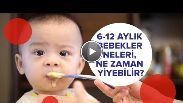 6-12 Aylık Bebekler Neleri, Ne Vakit Yiyebilir? | İki Anne Bir Mutfak