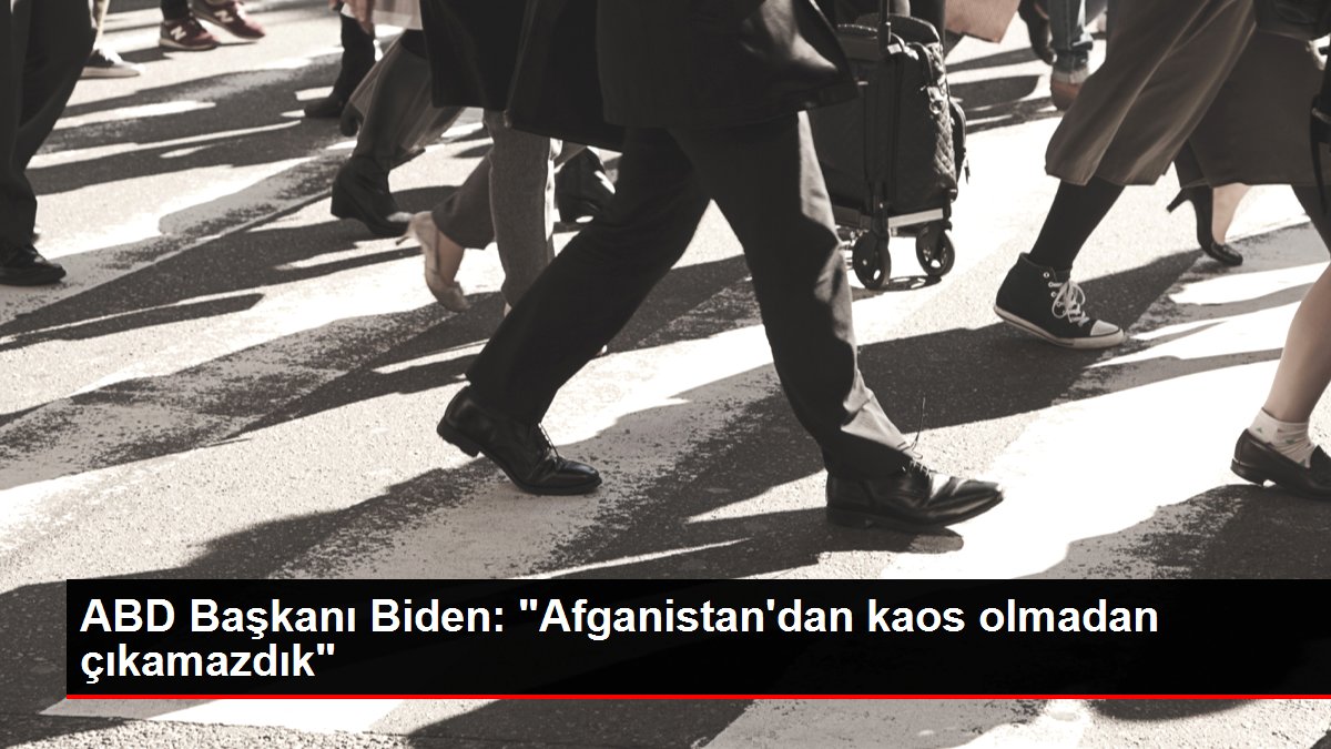 ABD Lideri Biden: "Afganistan'dan kaos olmadan çıkamazdık"