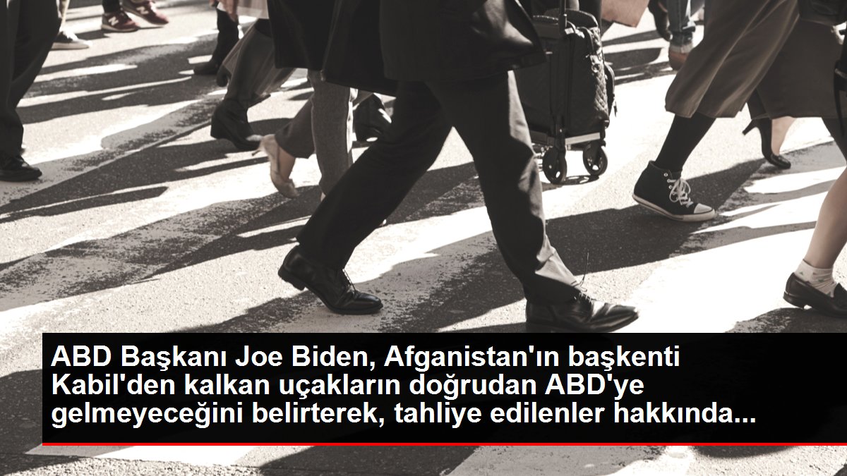 ABD Lideri Joe Biden, Afganistan'ın başşehri Kabil'den kalkan uçakların direkt ABD'ye gelmeyeceğini belirterek, tahliye edilenler hakkında...