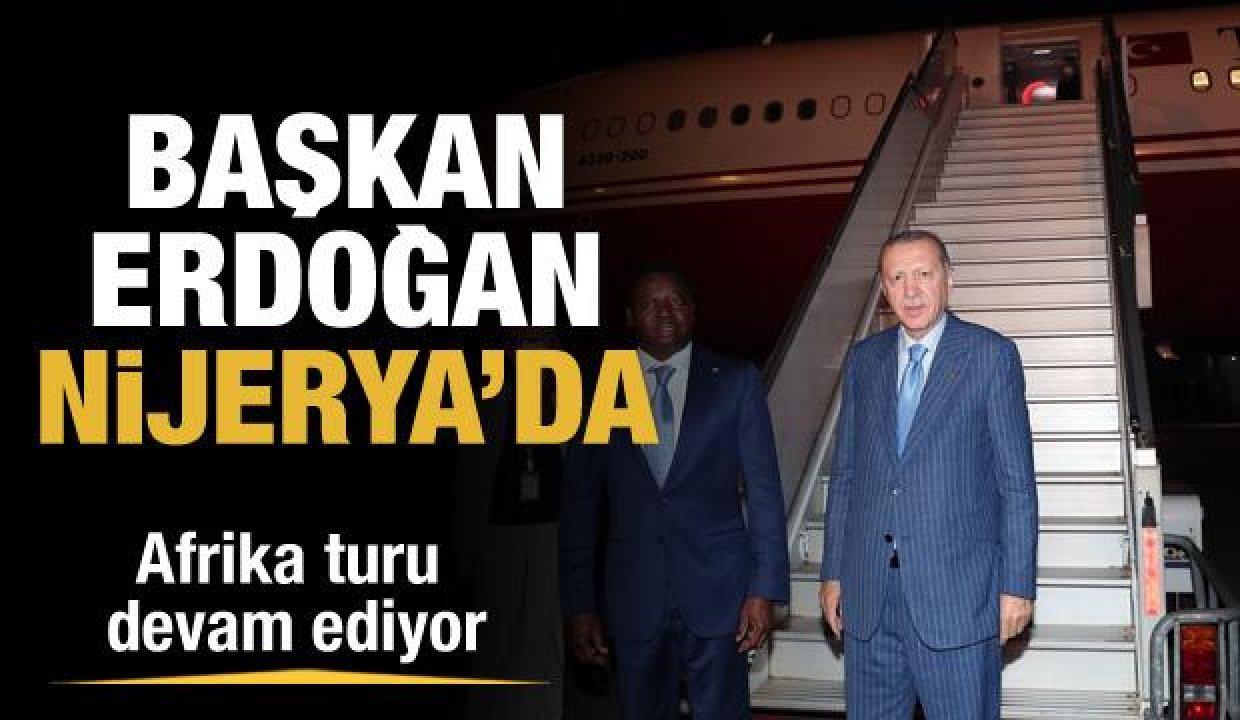 Cumhurbaşkanı Erdoğan Nijerya'ya geldi