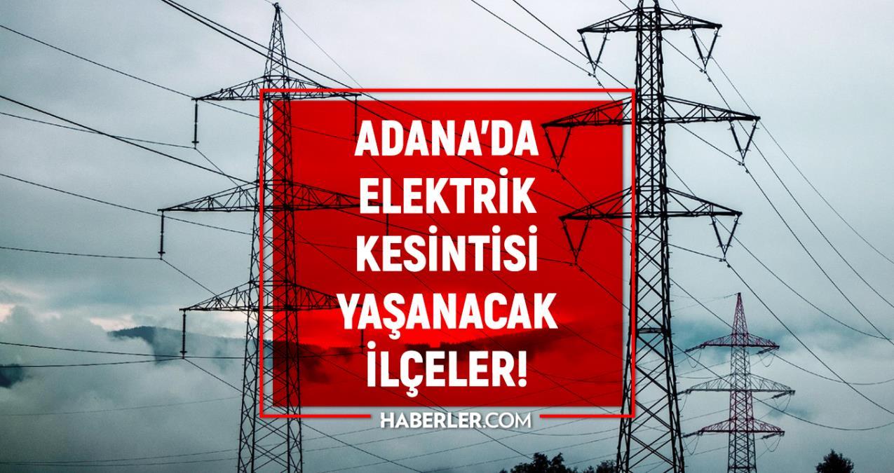 Adana elektrik kesintisi! 4 Mart Adana'da elektrik ne vakit gelecek? Adana'da elektrik kesintisi yaşanacak ilçeler!