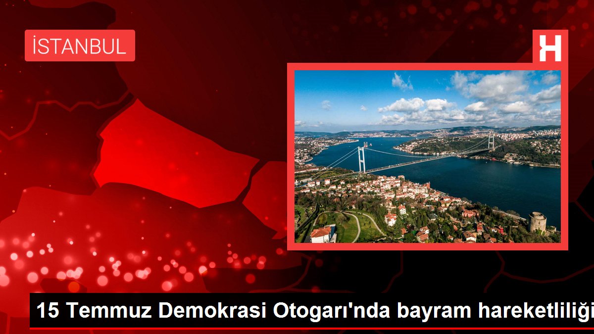 15 Temmuz Demokrasi Otogarı'nda bayram hareketliliği