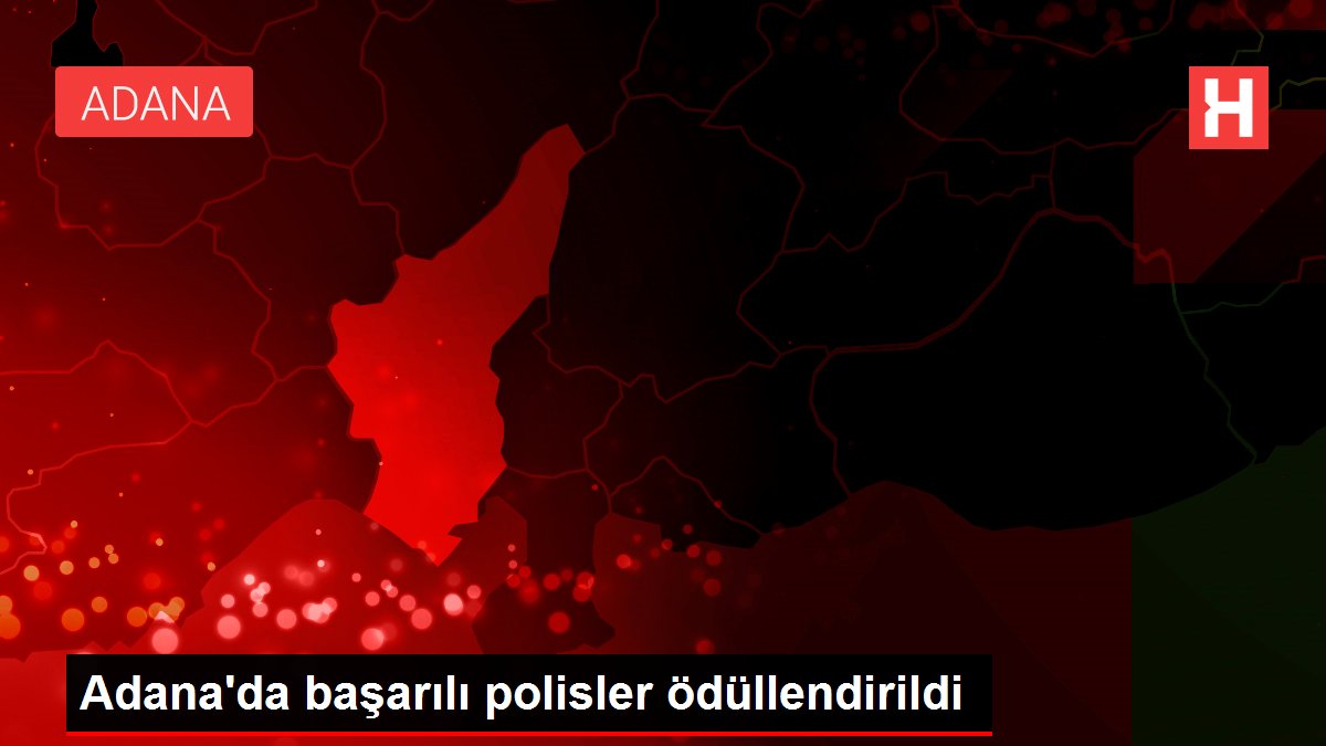 Adana'da başarılı polisler ödüllendirildi