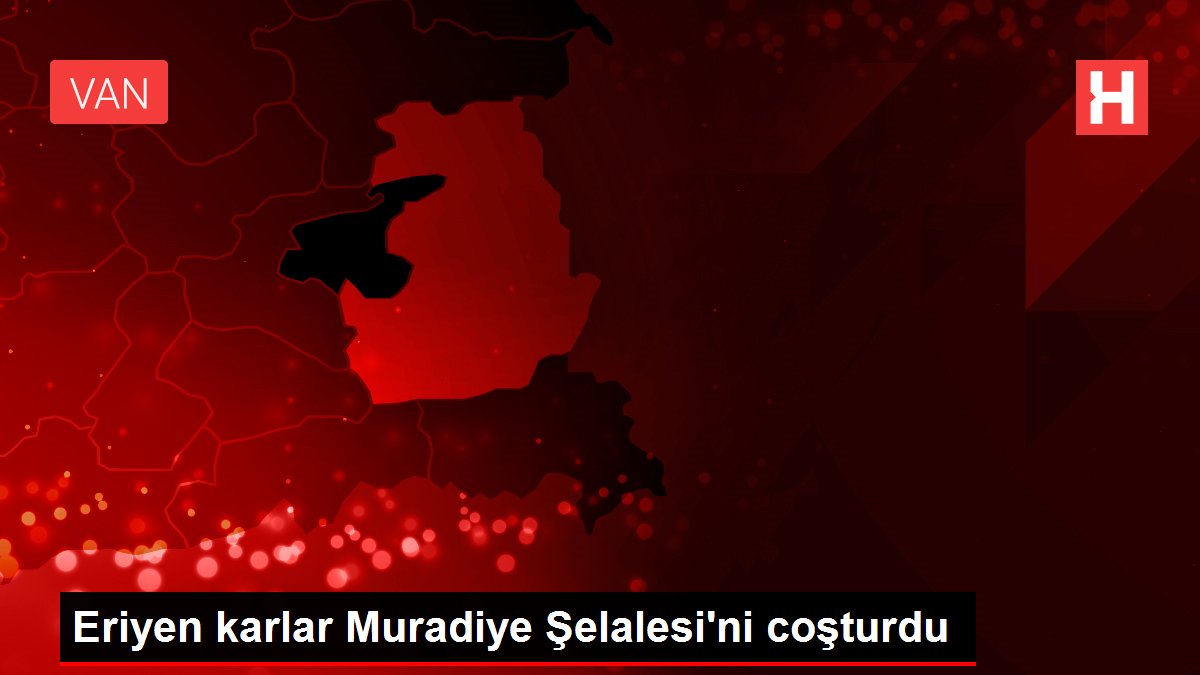 Eriyen karlar Muradiye Şelalesi'ni coşturdu