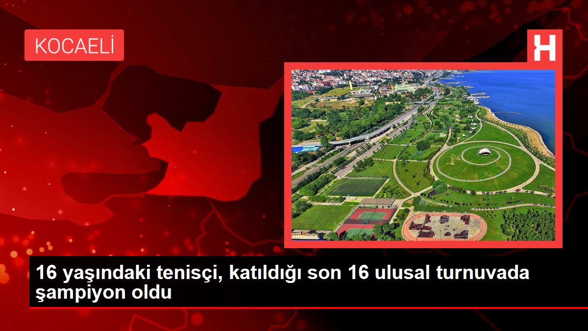 16 yaşındaki tenisçi, katıldığı son 16 ulusal turnuvada şampiyon oldu