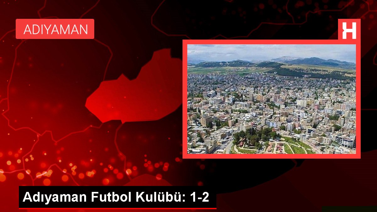 Adıyaman Futbol Kulübü: 1-2