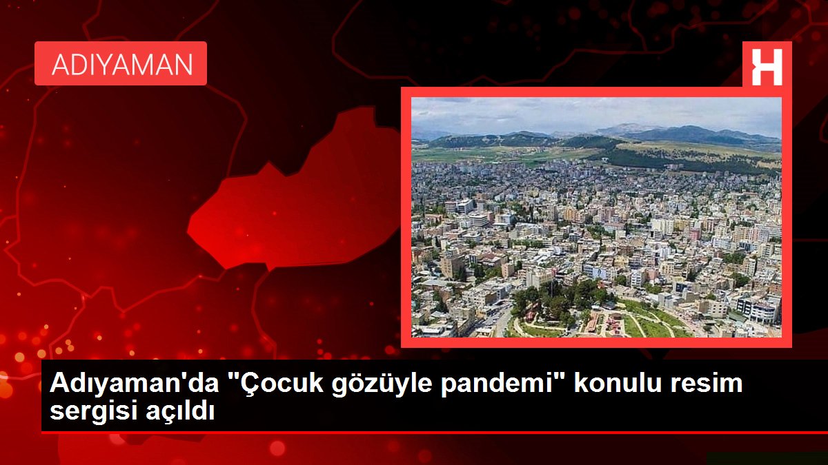 Adıyaman'da "Çocuk gözüyle pandemi" bahisli fotoğraf standı açıldı