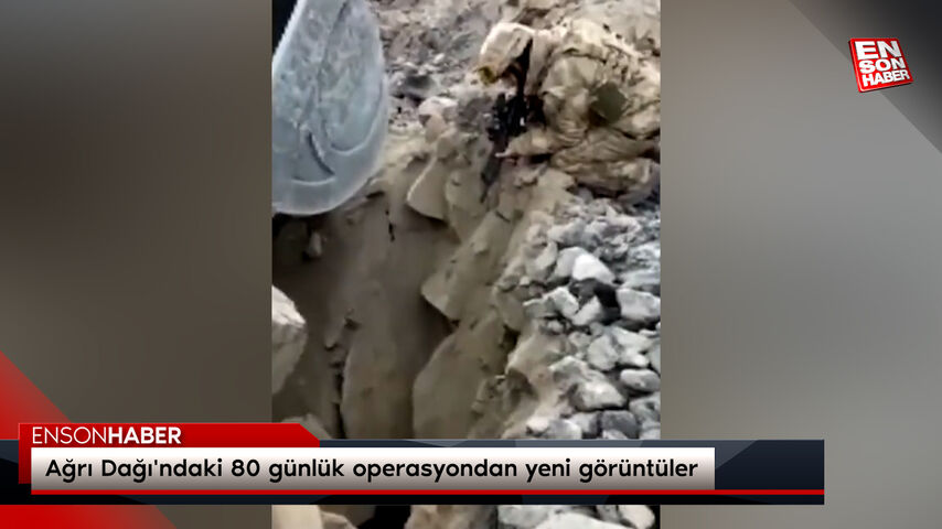 Ağrı Dağı'ndaki 80 günlük operasyondan yeni görüntüler