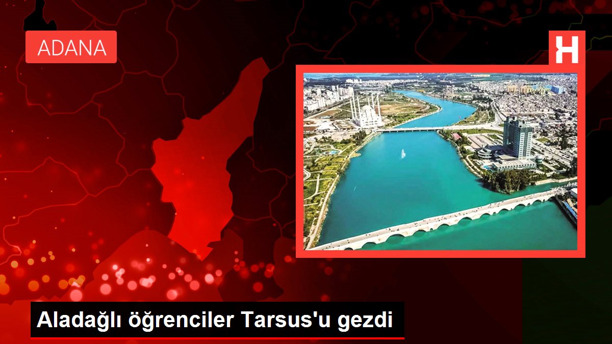 Aladağlı öğrenciler Tarsus'u gezdi