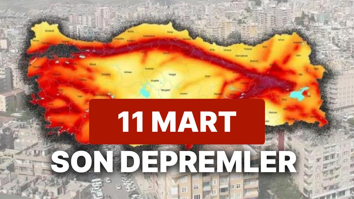 11 Mart Cumartesi AFAD ve Kandilli Rasathanesi Son Sarsıntılar Listesi: Yeniden Zelzele mi Oldu?