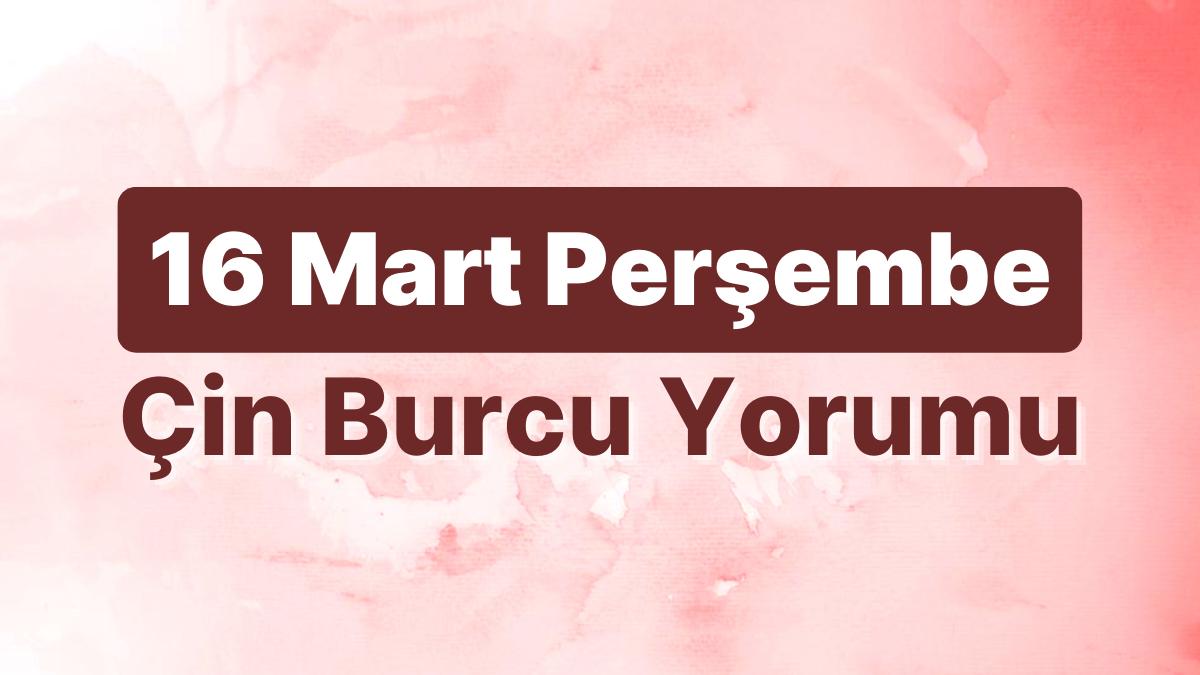 16 Mart Perşembe Çin Burcuna Nazaran Günün Nasıl Geçecek?