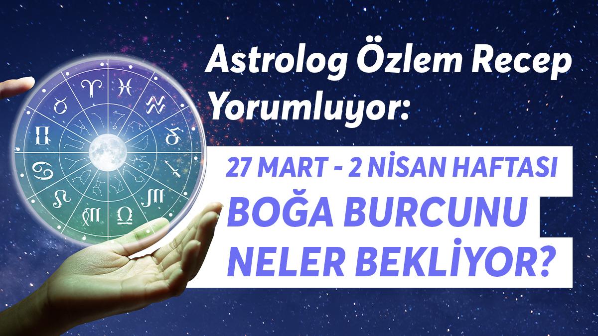 27 Mart - 2 Nisan Haftası Boğa Burçlarını Neler Bekliyor?