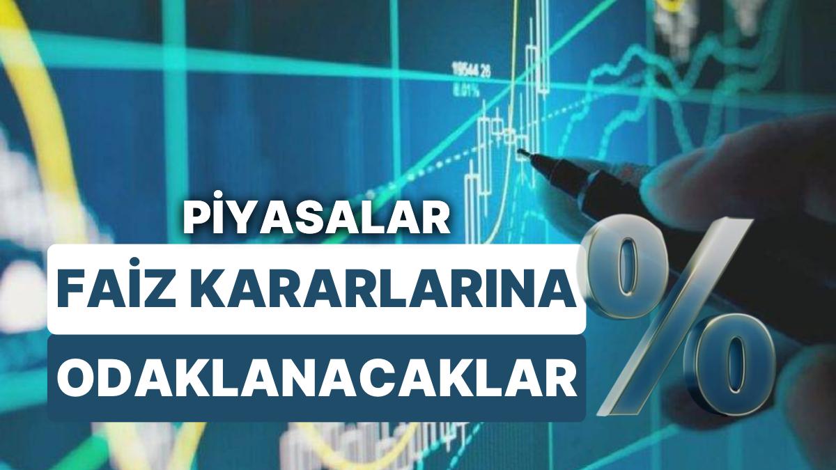 Banka Batışları Sonrası Yeni Haftada Piyasalar Faiz Kararlarına Odaklanacaklar