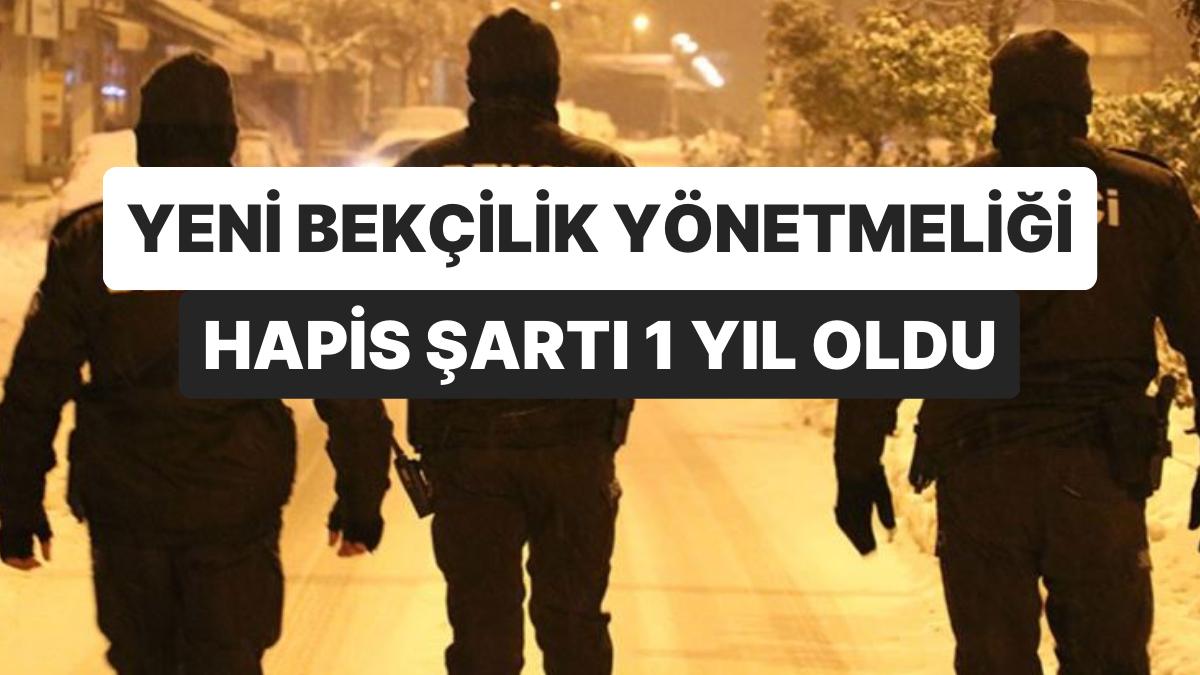 Bekçi Yönetmeliği Değişti: Mahpus Mahzuru 1 Yıla Yükseltildi