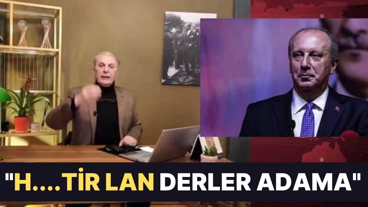 Can Ataklı'dan Muharrem İnce'ye: "Çıkmış yüzde 60 Alacağım Diyor, H....tir Lan Derler Adama"