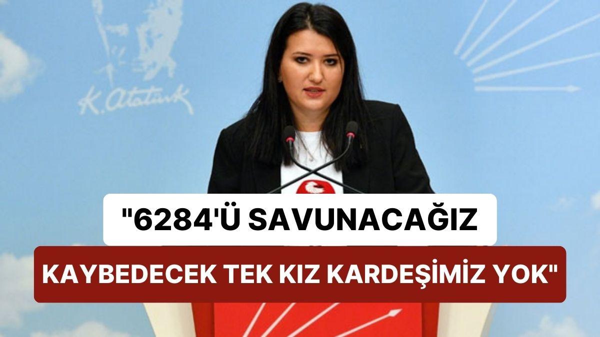 CHP Genel Lider Yardımcısı Gökçen: “6284’ü Savunacağız Zira Kaybedecek Bir Tek Kız Kardeşimiz Bile Yok”