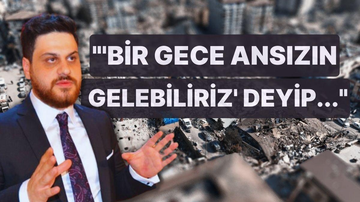 Hüseyin Baş'tan İktidara Sarsıntı Eleştirisi: "'Bir Gece Aniden Gelebiliriz' Deyip Hatay'a İnemediler"