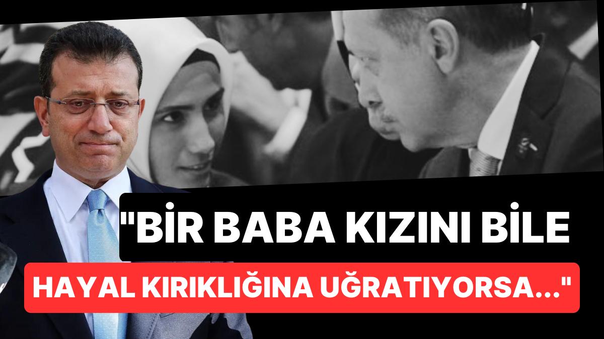 İmamoğlu, Cumhurbaşkanı Erdoğan'a Kızı Üzerinden Gönderme Yaptı