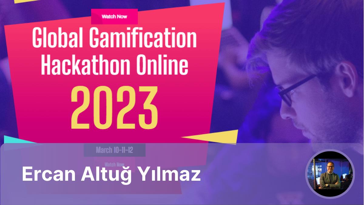 Küresel Gamification Hackathon 2023, 14 Ülkeden İştirakle Gerçekleşti! #48hoursgamification