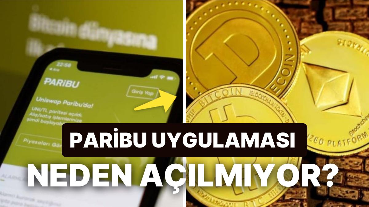 Paribu Neden Açılmıyor 1 Nisan? Paribu Çöktü mü, Ne Vakit Düzelir?