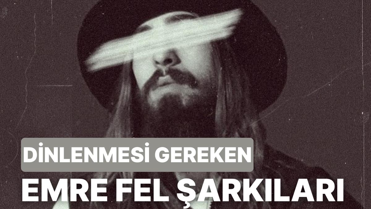 "Yine Beni Sev" ile Eksiksiz Bir Çıkış Yapan Emre Fel'in Dinlenmesi Gereken 10 Müziği