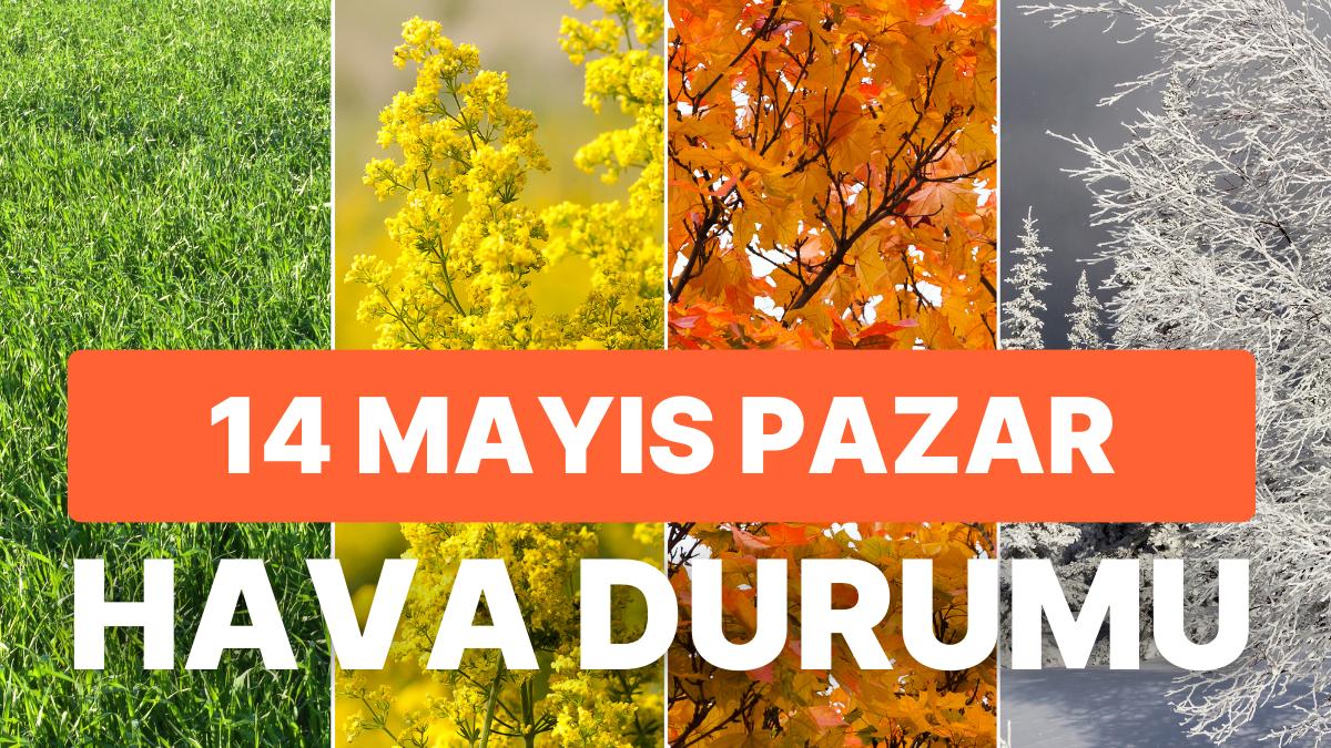 14 Mayıs Pazar Hava Durumu: Seçim Günü Hava Nasıl Olacak? İstanbul, Ankara, İzmir ve Vilayet İl Hava Durumları