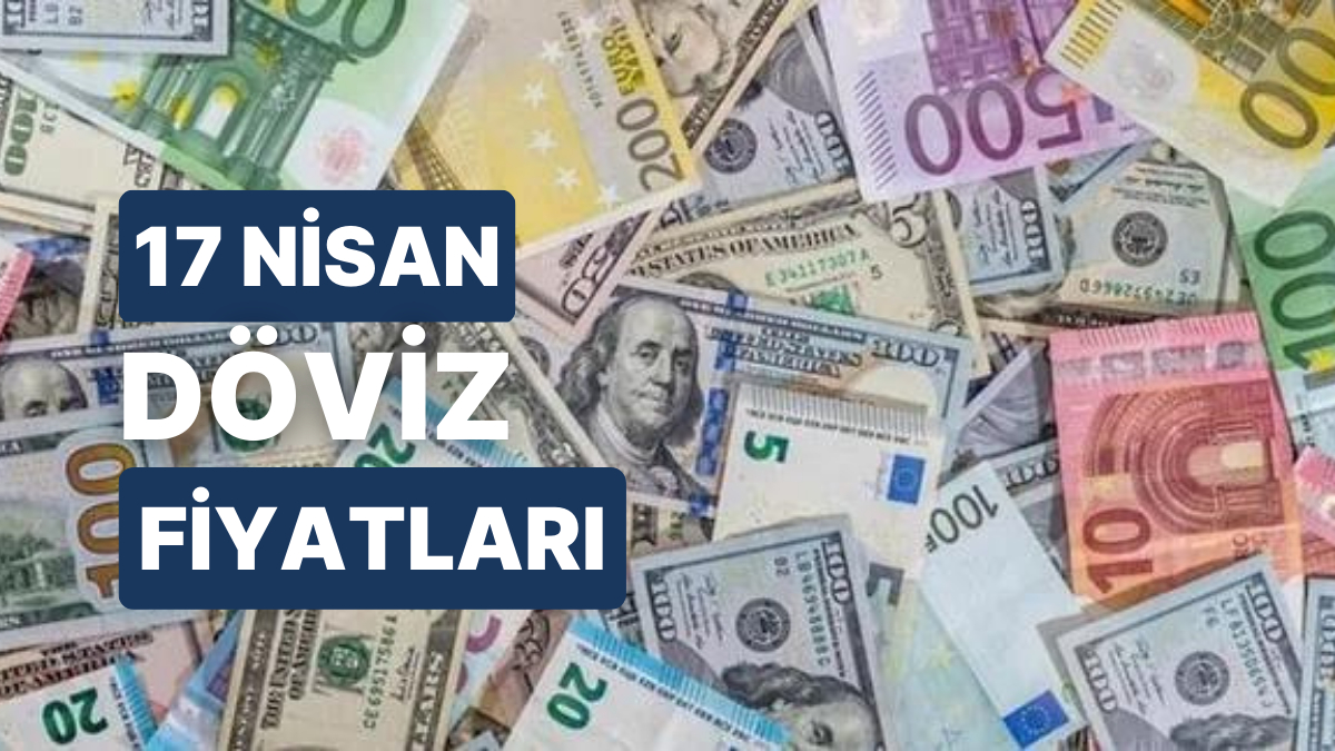 17 Nisan 2023 Yeni Döviz Kuru USD Fiyatı: Bugün Dolar Fiyatı Ne Kadar? 1 Dolar Ne Kadar, Kaç TL?