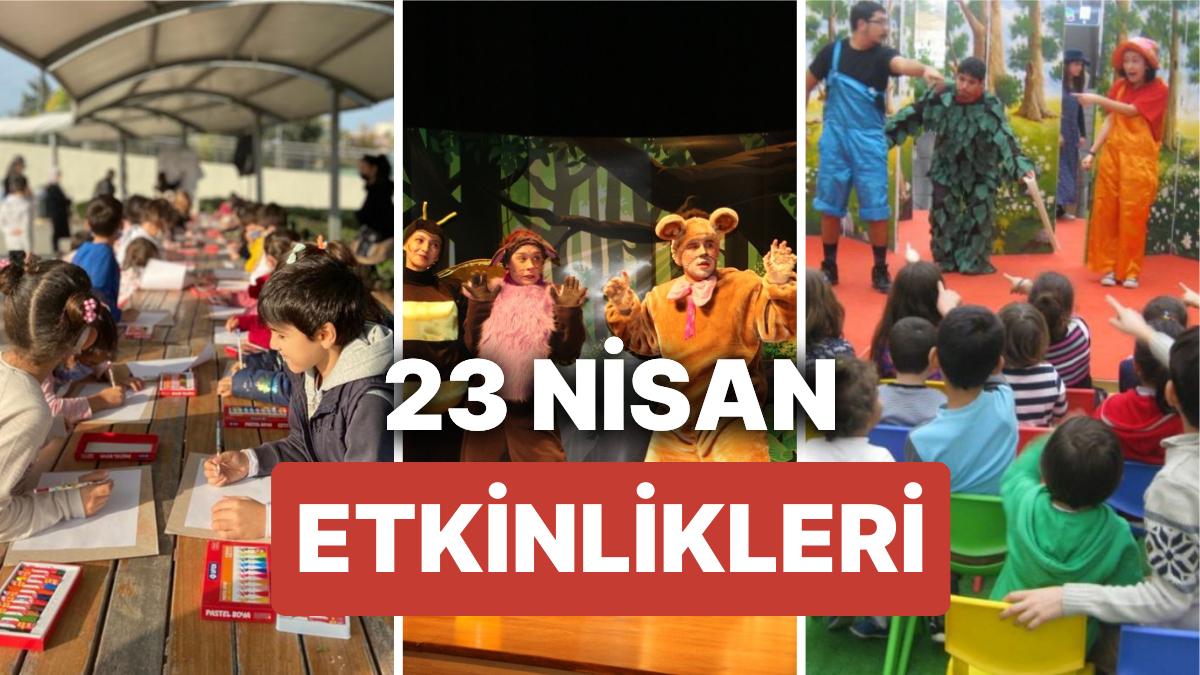 23 Nisan Aktiflikleri: İstanbul'da 23 Nisan Coşkusunu Yaşamak İsteyen Çocuklara Teklifler