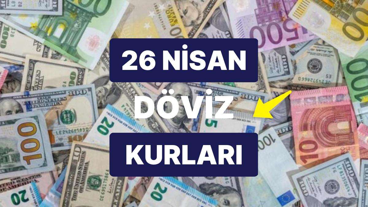 26 Nisan 2023 Aktüel Döviz Kuru USD Fiyatı: Bugün Dolar Fiyatı Ne Kadar? 1 Dolar Ne Kadar, Kaç TL?