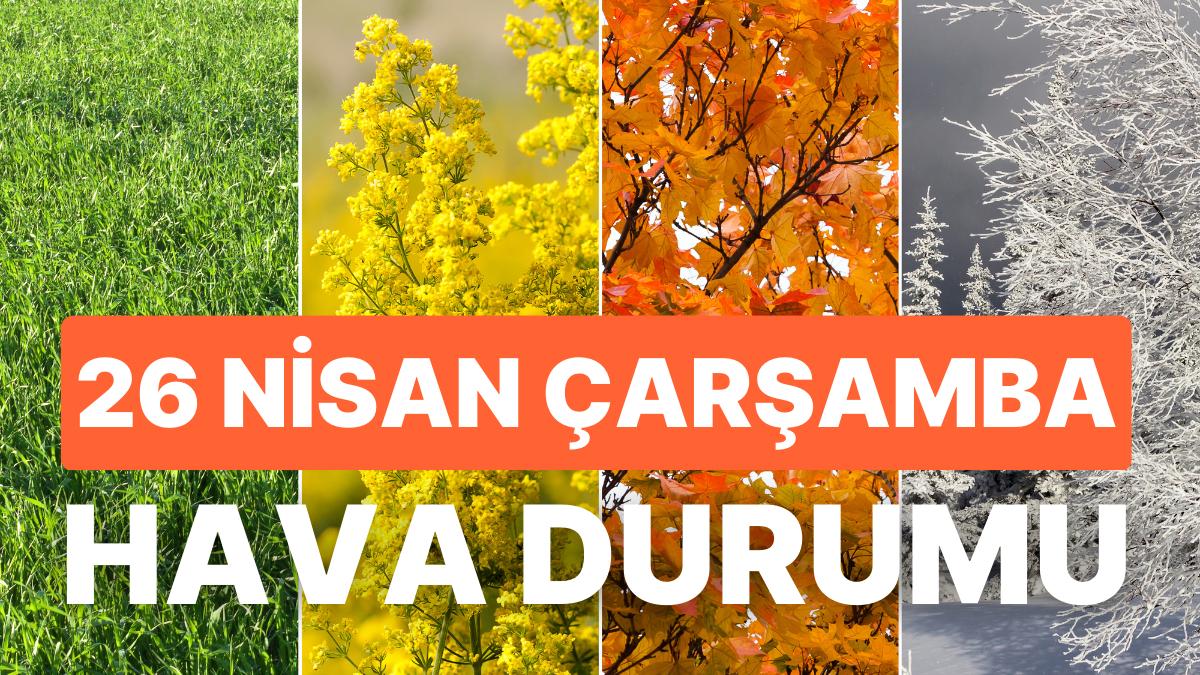 26 Nisan Çarşamba TV Yayın Akışı: Bugün Hava Nasıl Olacak? İstanbul İçin Oraj Uyarısı!