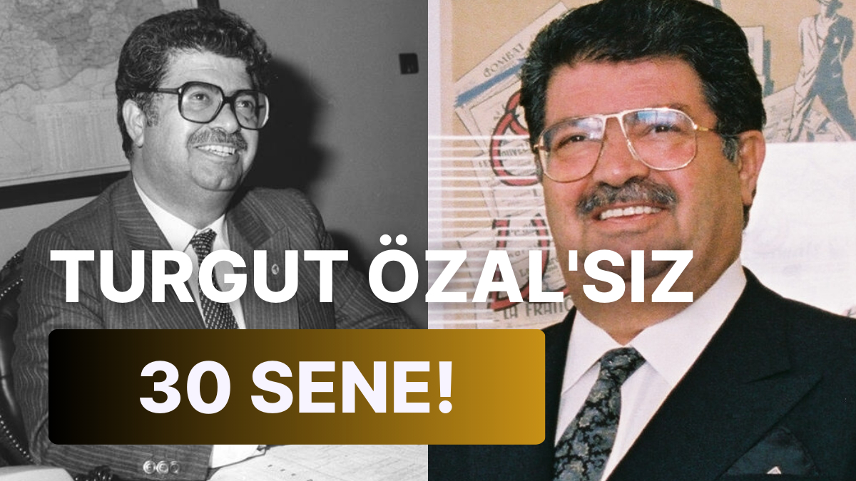 8. Cumhurbaşkanı Turgut Özal ve Sırlarla Dolu Vefatı