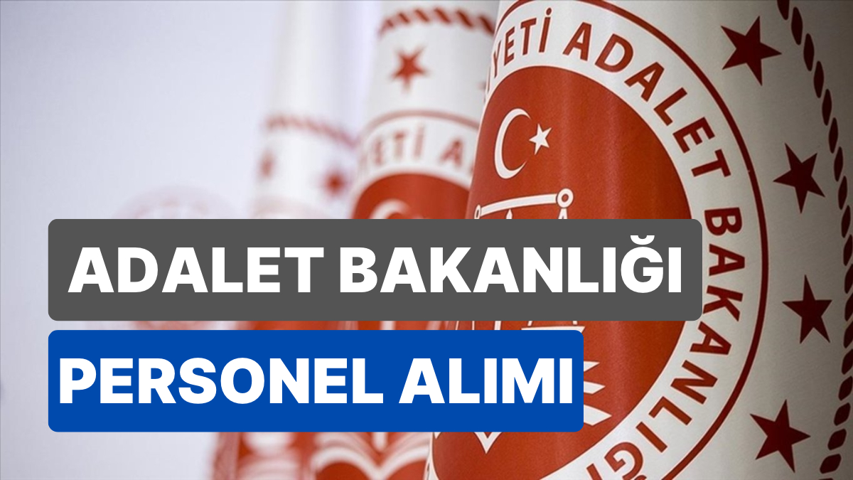 Adalet Bakanlığı İşçi Alımı 2023: Müracaatlar Ne Vakit, Müracaat Kuralları Nelerdir?