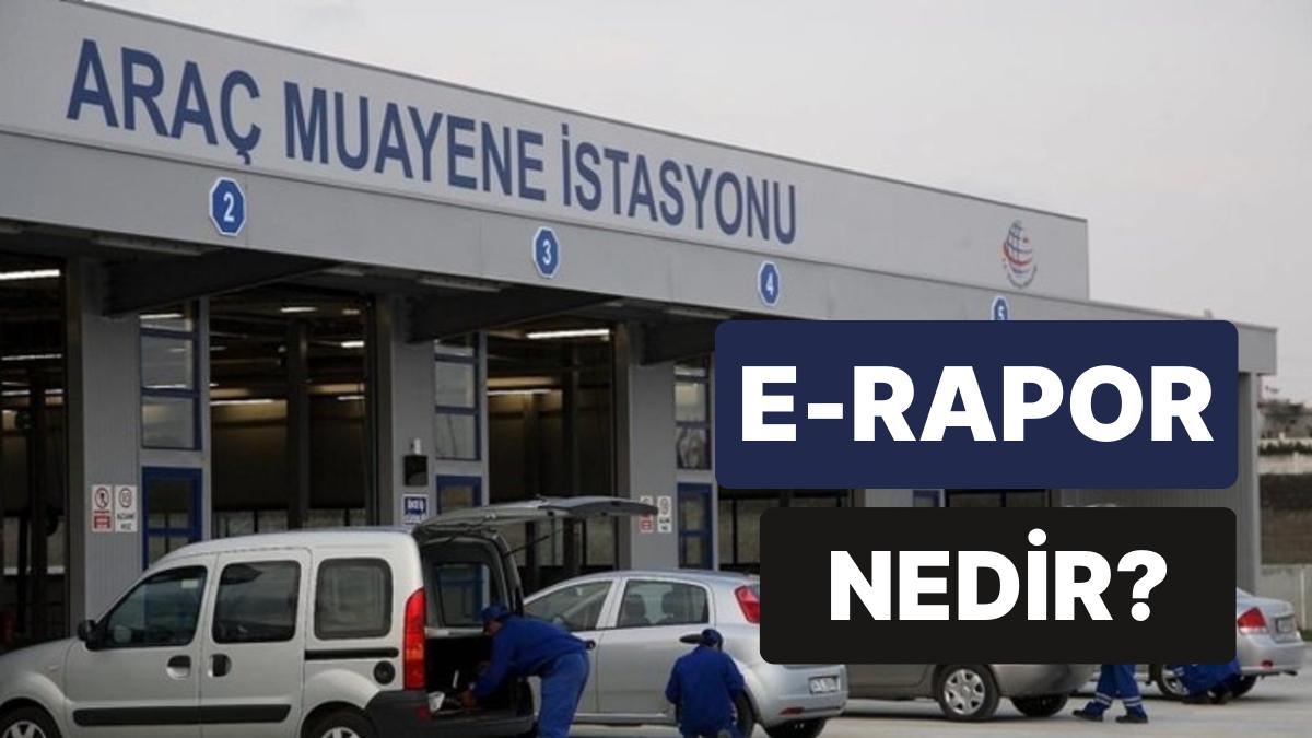 Araç Muayene Raporu Dijital Ortama Taşınıyor: e-Rapor Nedir, Nasıl Görüntülenir?