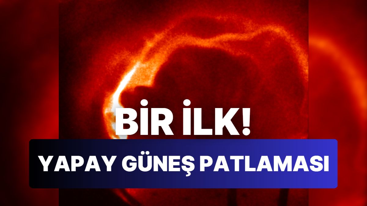 Bilim İnsanları Laboratuvarda Yapay Güneş Patlamaları Oluşturdu!