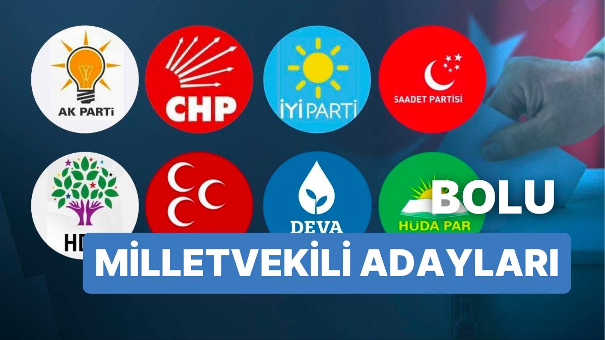 Bolu Milletvekili Adayları: AKP, CHP, MHP, YETERLİ Parti, MP, TİP, YSP 28. Periyot Milletvekili Adayları 2023