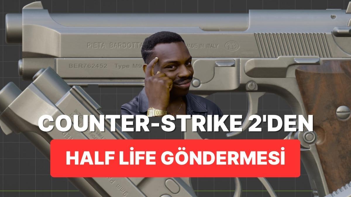 Counter-Strike 2'de Yeni Keşfedilen Half Life Göndermesine Bakın