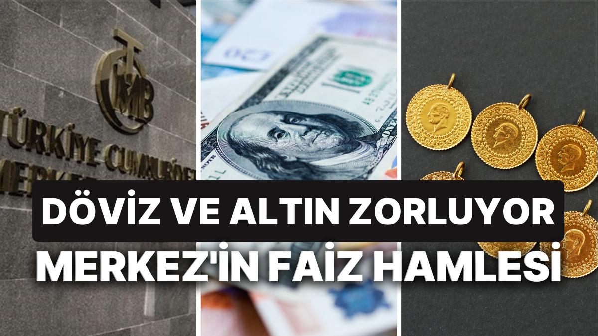 Dolarda ve Altında Seçime Geri Sayım! Merkez Bankası'nın Seçimden Evvel Son Kararı Faiz Artırımı Oldu