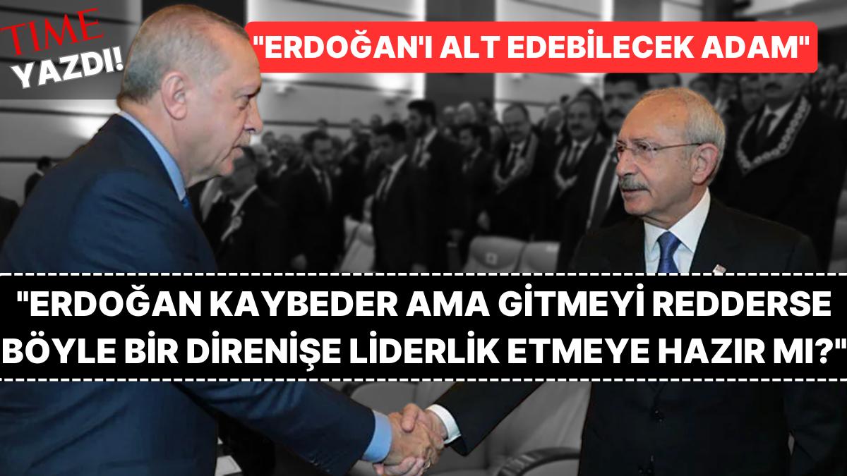 "Erdoğan'ı Alt Edebilecek Adam" Dediler: Kemal Kılıçdaroğlu Dünyaca Ünlü Time Mecmuasına Konuştu!