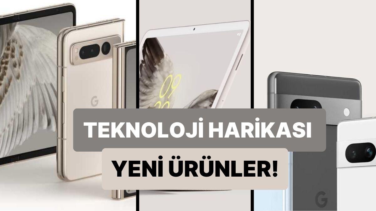 Google Teknoloji Dünyasına İstikamet Verecek Eserlerini Tanıttı: İşte Yeni Google Pixel Fold ve Pixel Tablet!