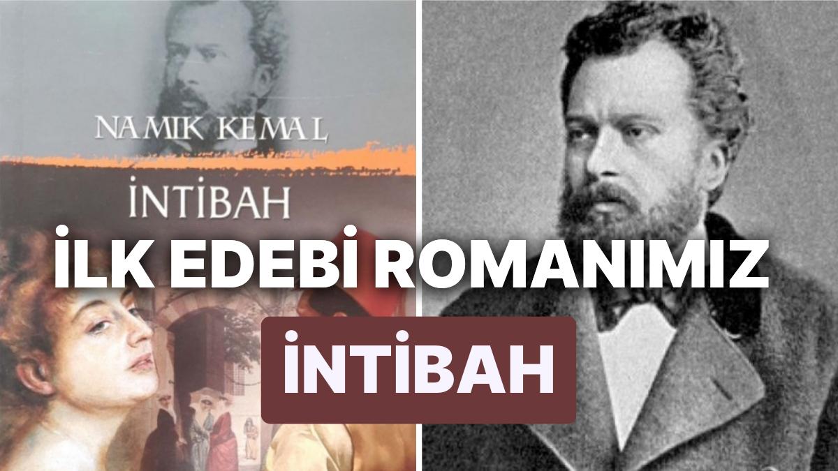 İntibah Konusu Nedir, Karakterleri Kimlerdir? Türk Edebiyatı'nın Birinci Edebi Romanı