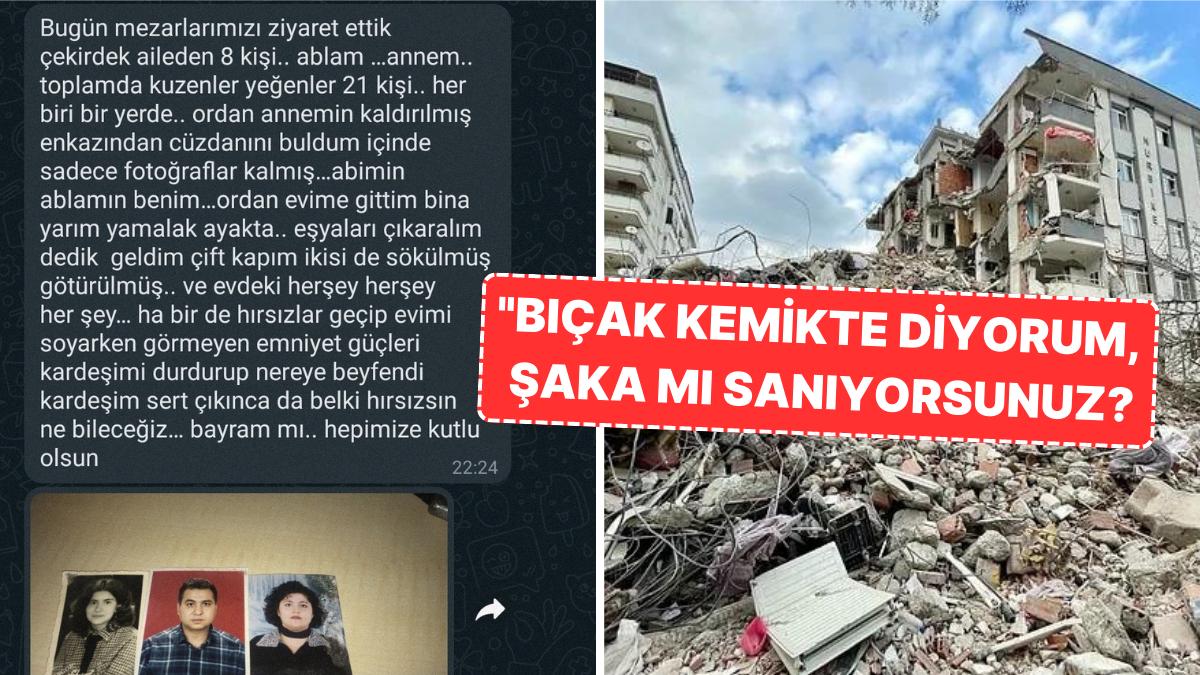 "Kayıplardan Sonra Birinci 'Bayram'!" Bir Depremzedenin Yüreğinizi Yakacak Haklı İsyanına Kulak Vermelisiniz