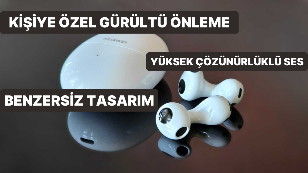 Kusursuz Ses, Konforlu Kullanım, Etkileyici Tasarım: Huawei FreeBuds 5 Kulaklık İncelemesi