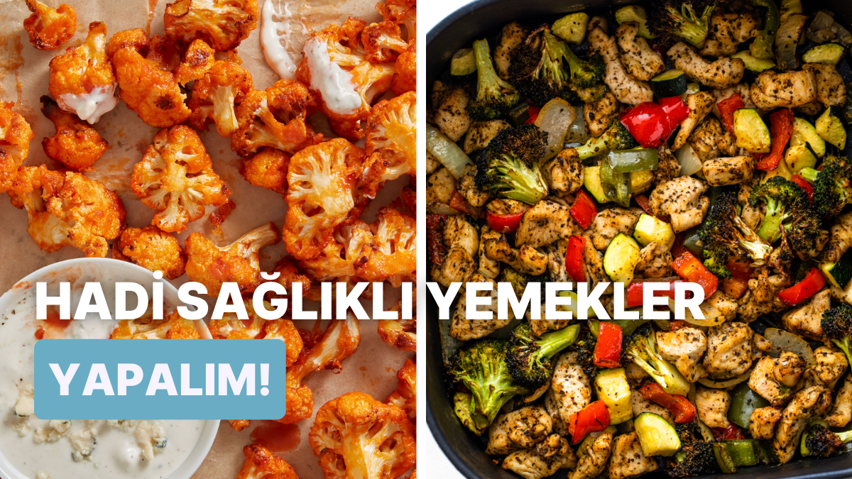 Sağlıklı Yemekler de Lezzetlidir! Yemek Yapma Alışkanlığınızı Aykırı Yüz Edecek 10 Sağlıklı Tanım