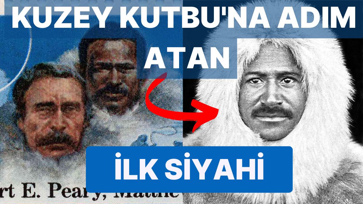 Tarihte Pek Bahsi Geçmese de Kuzey Kutbu'nu Keşfeden Birinci Siyahi Kaşif: Matthew Henson