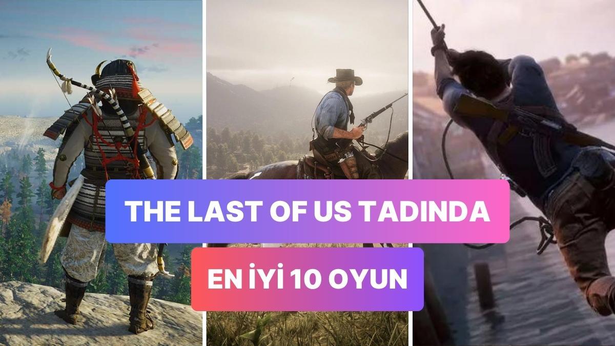 The Last Of Us Part 2'ye Bayılanlar Doluşun: Kıssa İstikameti Ağır Basan En Güzel 10 Alternatif Oyun