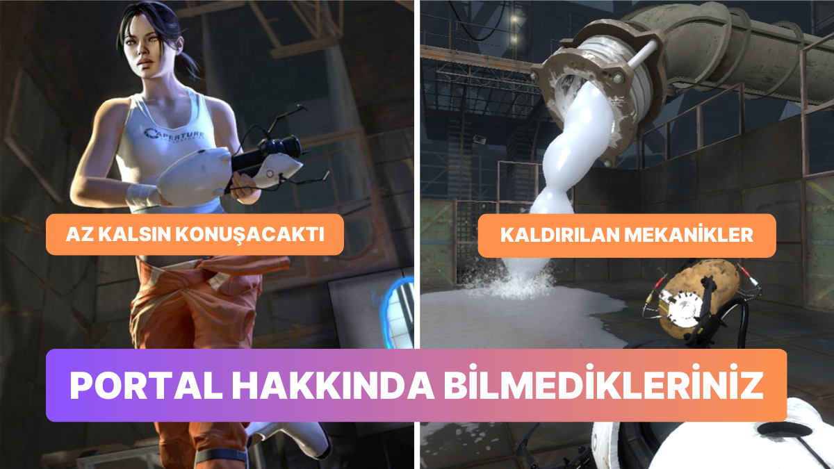 Valve'ın Çağdaş Klasiği Portal Serisi Hakkında Öğrenince Saygınızın Artacağı Bilgiler