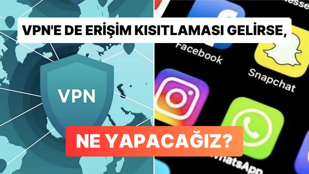 VPN Uygulamaları Kısıtlanır ya da Engellenirse Ne Yapabilirsiniz Anlatıyoruz!