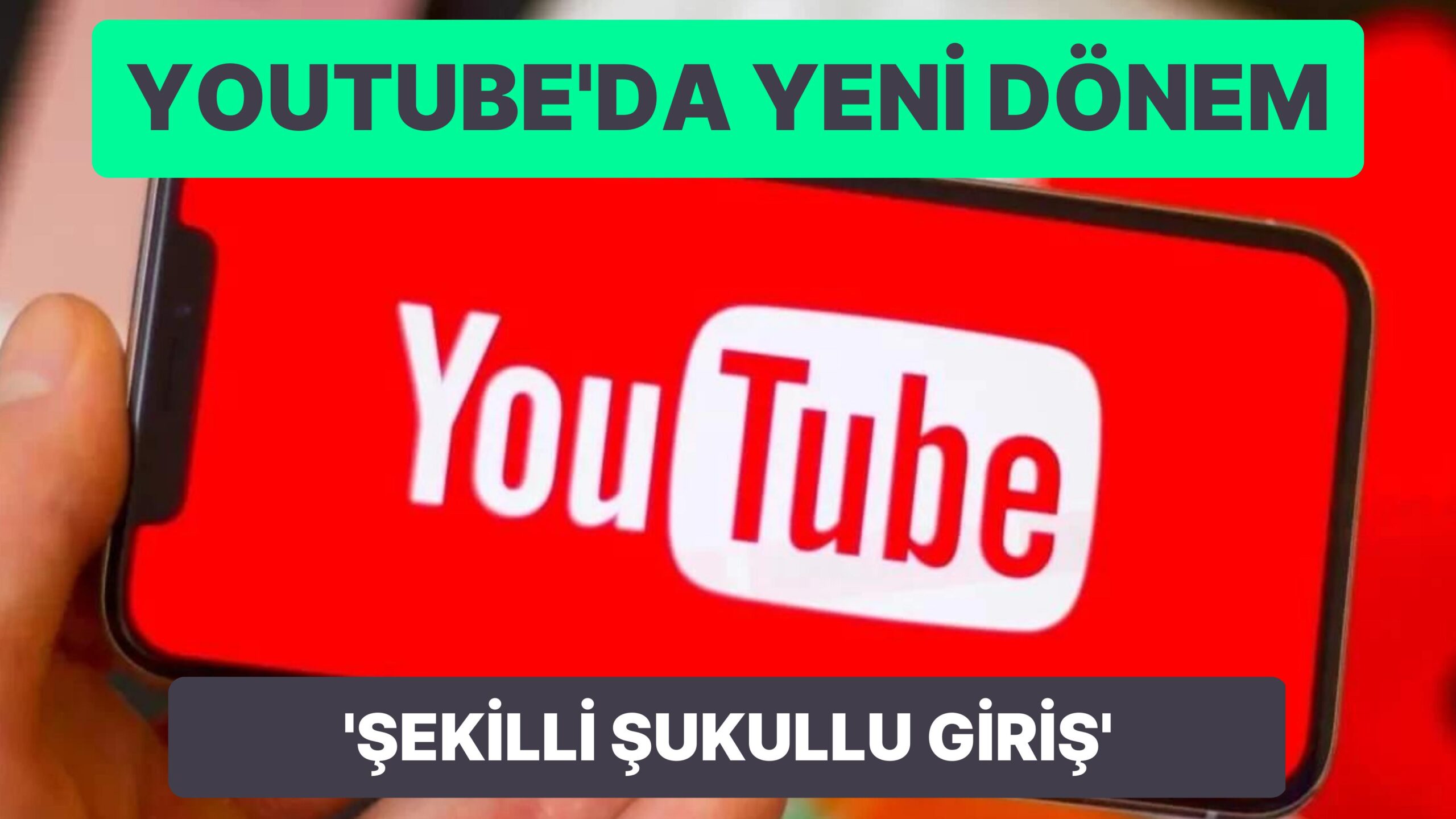 YouTube Artık 'Şekilli Şukullu' Açılacak!