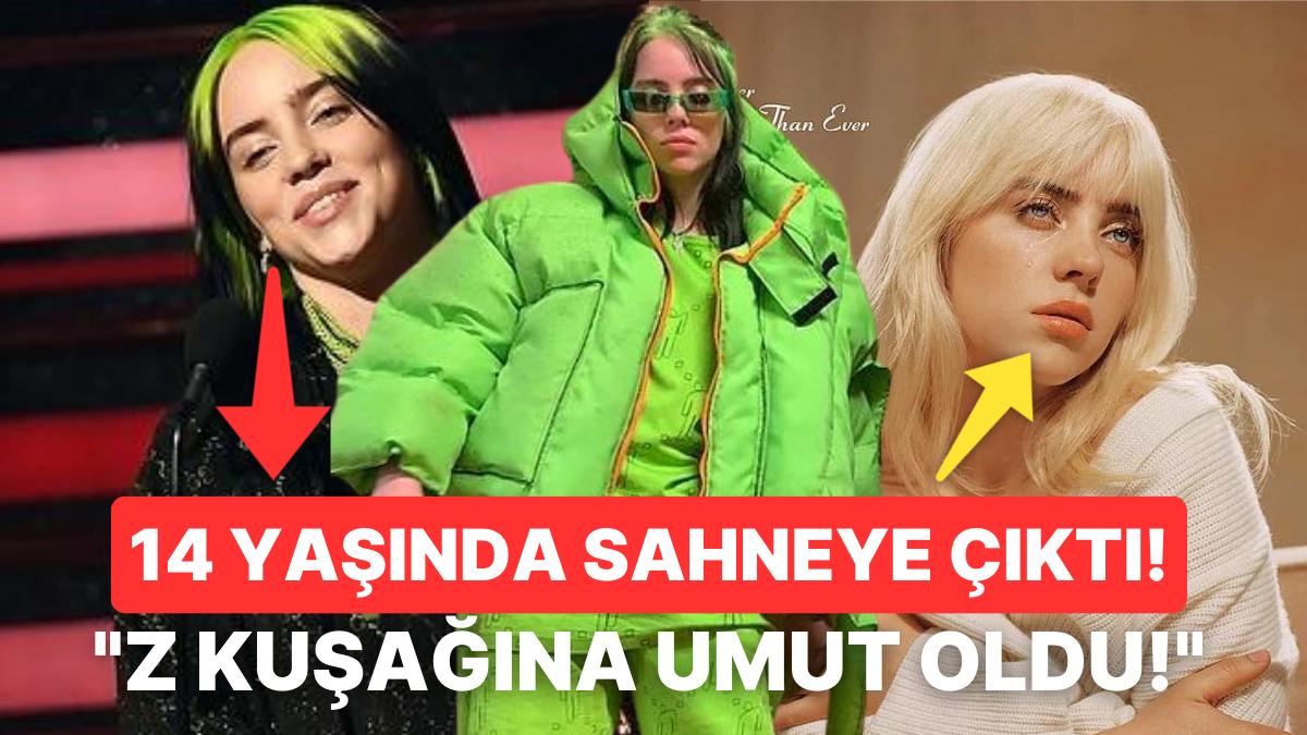 14 Yaşından Beri Meslek Basamaklarını Emin Adımlarla Çıkan Billie Eilish Hakkında Bilmeniz Gerekenler